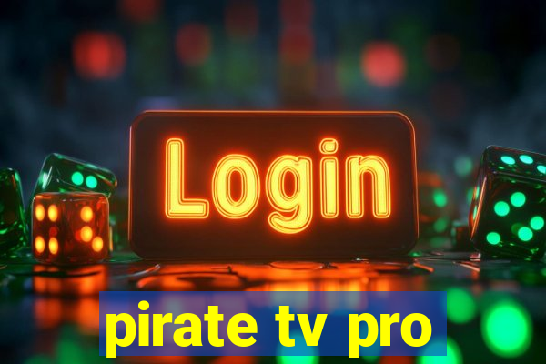 pirate tv pro